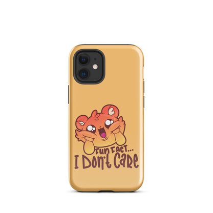 FUN FACT I DONT CARE - Tough Case for iPhone® - ChubbleGumLLC