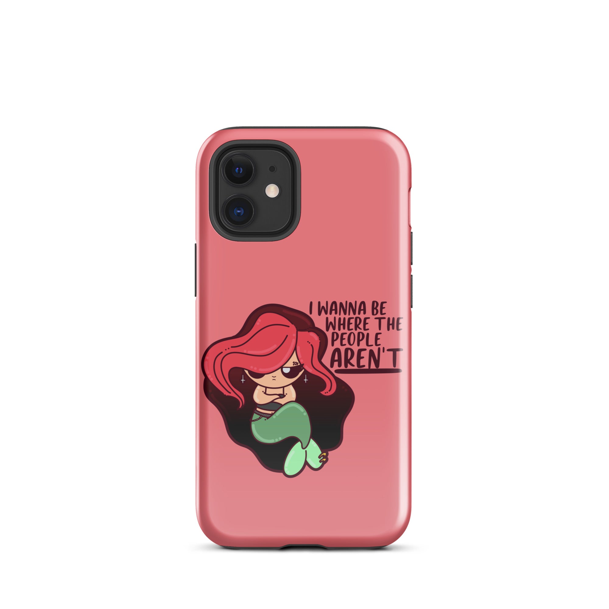 I WANNA BE WHERE THE PEOPLE ARENT - Tough Case for iPhone® - ChubbleGumLLC