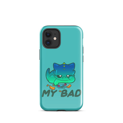 MY BAD - Tough Case for iPhone® - ChubbleGumLLC