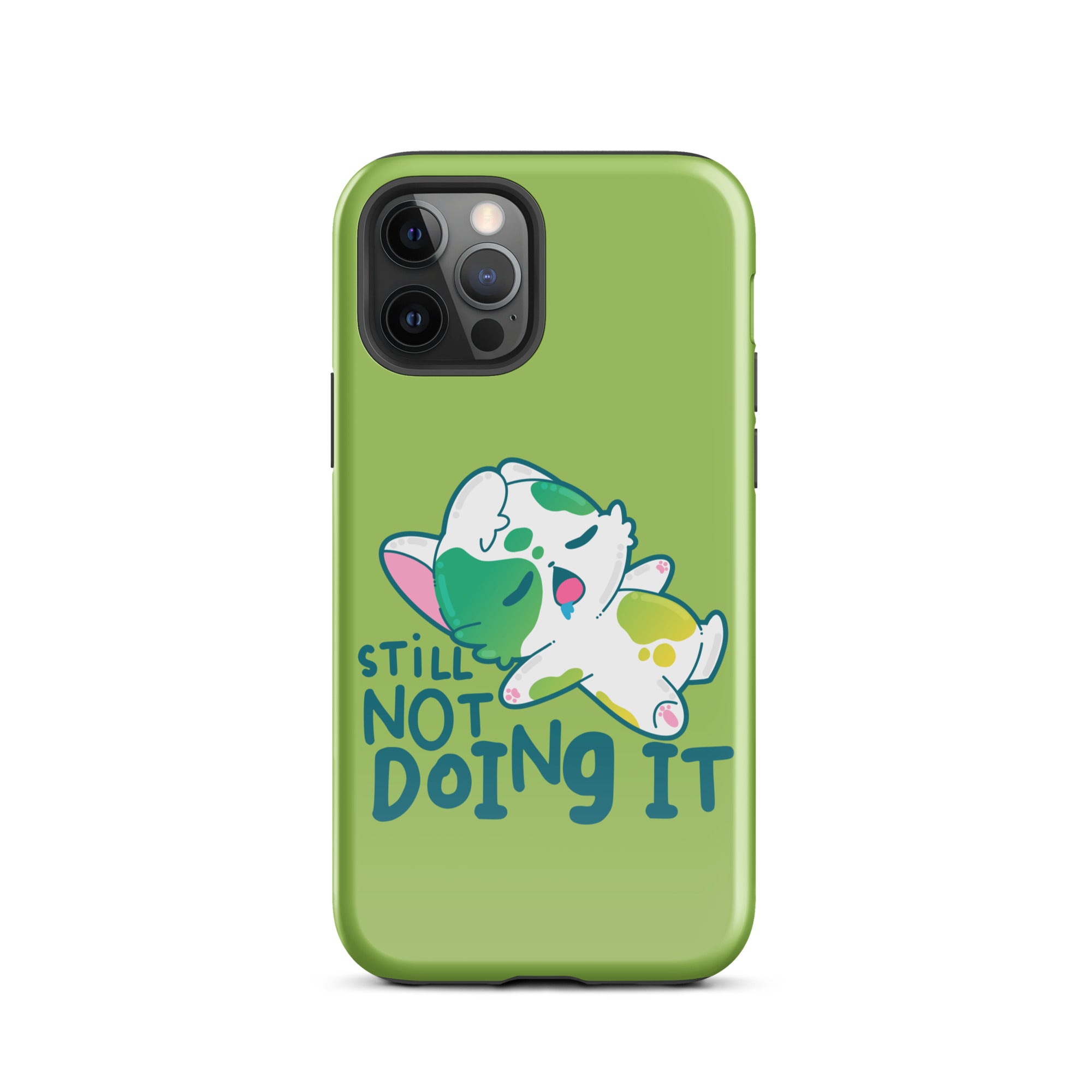 STILL NOT DOING IT - Tough Case for iPhone® - ChubbleGumLLC