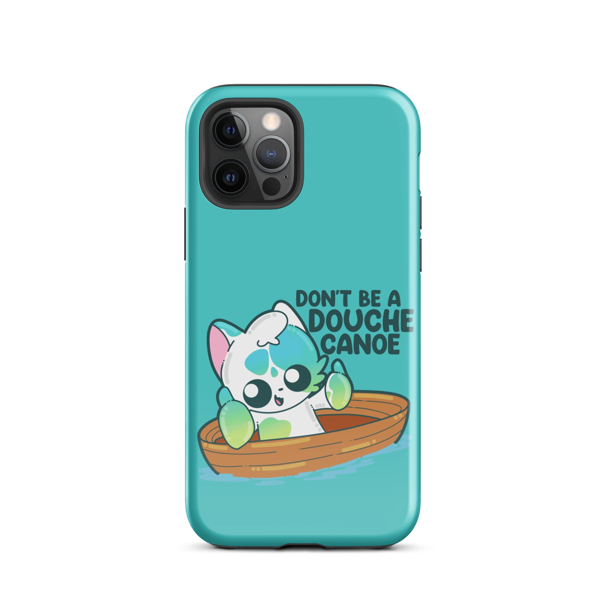 DONT BE A DOUCHE CANOE - Tough Case for iPhone® - ChubbleGumLLC