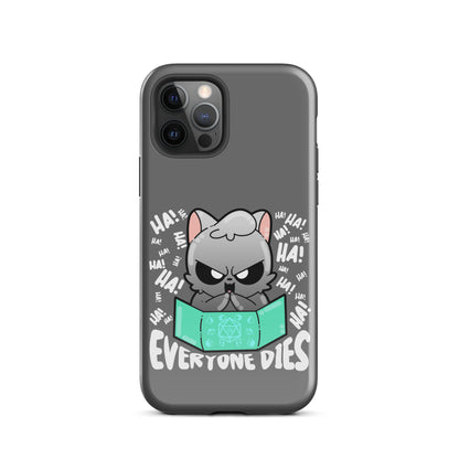 EVERYONE DIES - Tough Case for iPhone® - ChubbleGumLLC