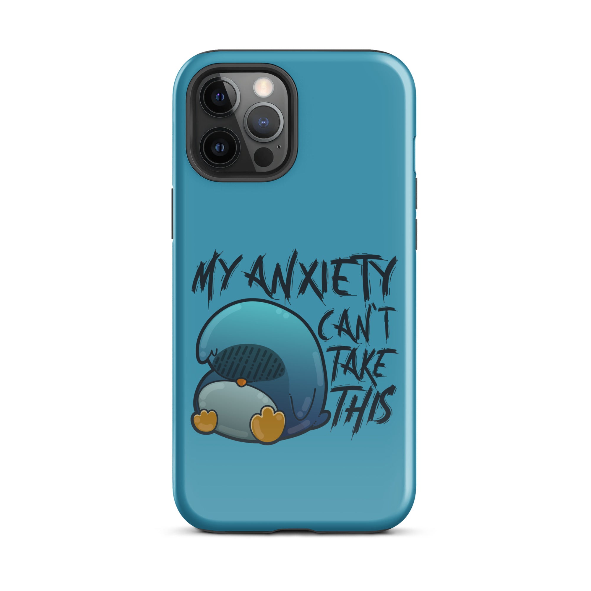 MY ANXIETY CANT TAKE THIS - Tough Case for iPhone® - ChubbleGumLLC