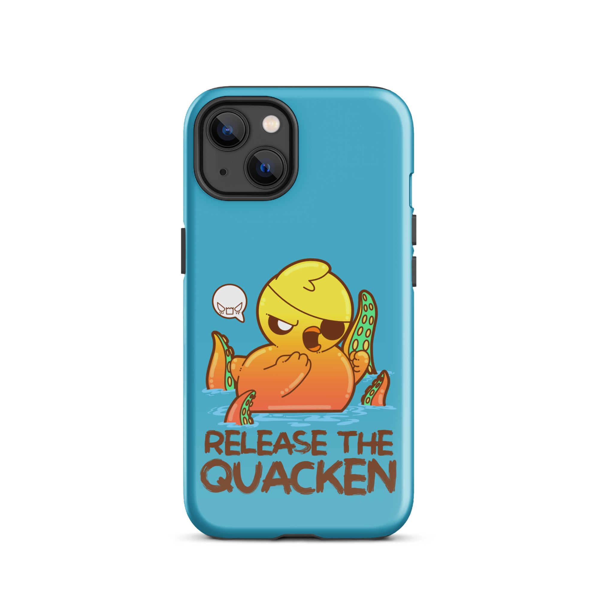 RELEASE THE QUACKEN - Tough Case for iPhone® - ChubbleGumLLC