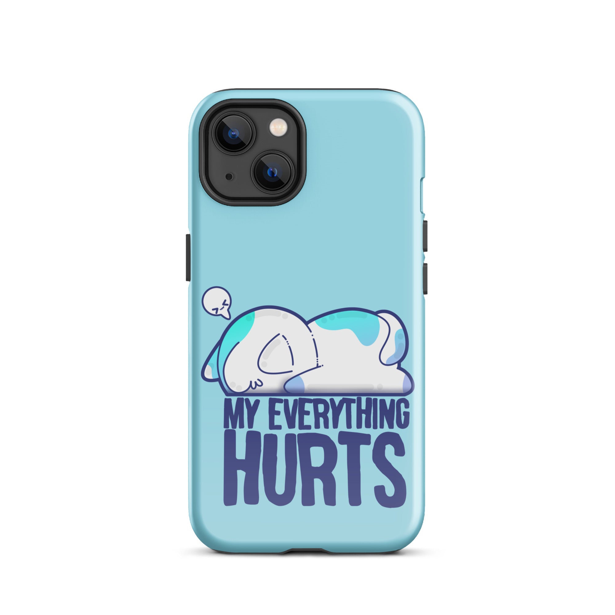 MY EVERYTHING HURTS - Tough Case for iPhone® - ChubbleGumLLC