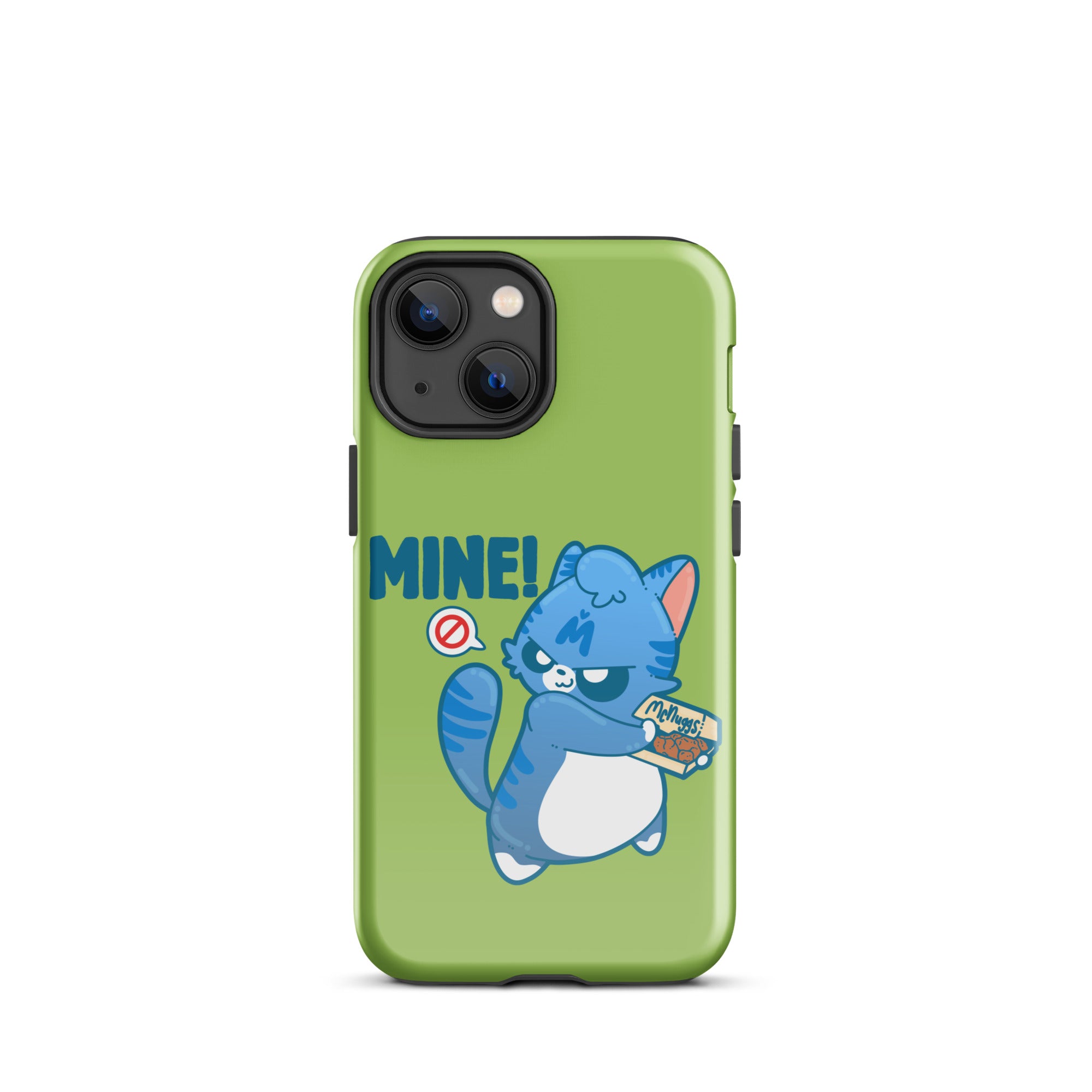 MINE! - Tough Case for iPhone® - ChubbleGumLLC