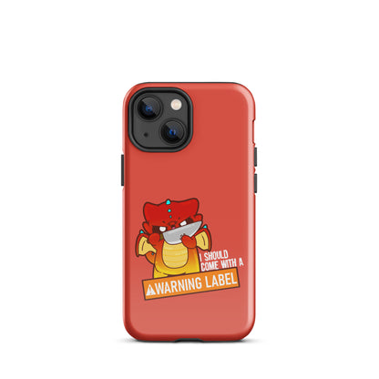 I SHOULD COME WITH A WARNING LABEL - Tough Case for iPhone® - ChubbleGumLLC