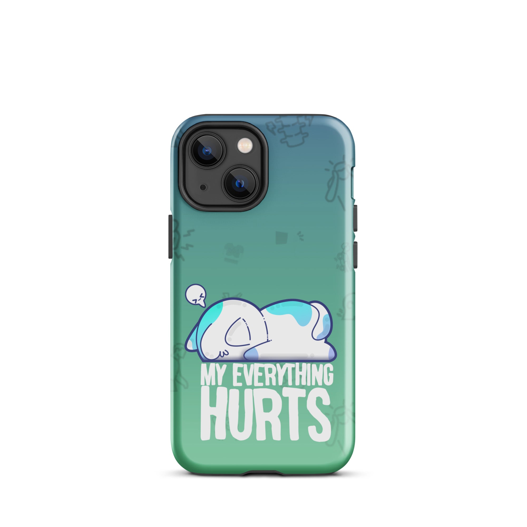 MY EVERYTHING HURTS W/BACKGROUND - Tough Case for iPhone®