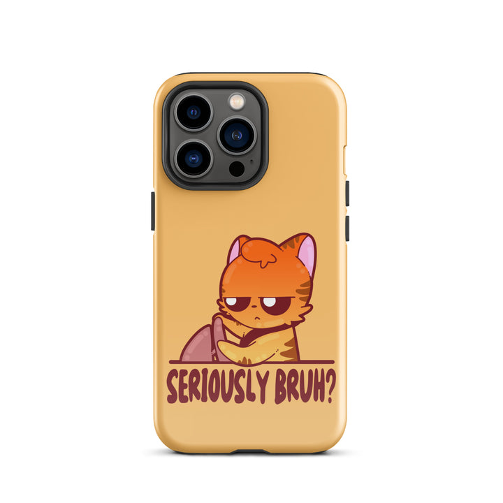 SERIOUSLY BRUH - Tough Case for iPhone® - ChubbleGumLLC