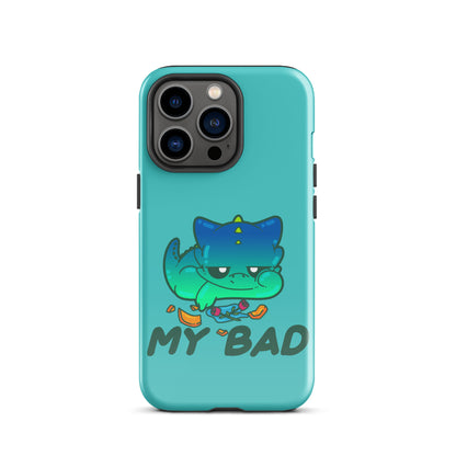 MY BAD - Tough Case for iPhone® - ChubbleGumLLC