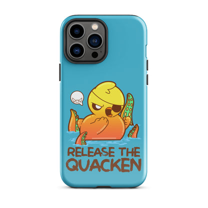 RELEASE THE QUACKEN - Tough Case for iPhone® - ChubbleGumLLC