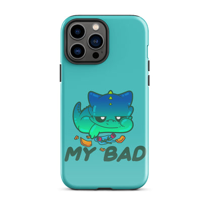 MY BAD - Tough Case for iPhone® - ChubbleGumLLC