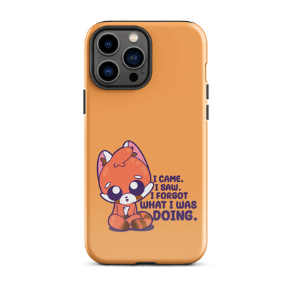 I CAME I SAW I FORGOT - Tough Case for iPhone®