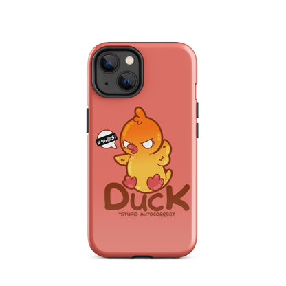 DUCK STUPID AUTOCORRECT - Tough Case for iPhone® - ChubbleGumLLC