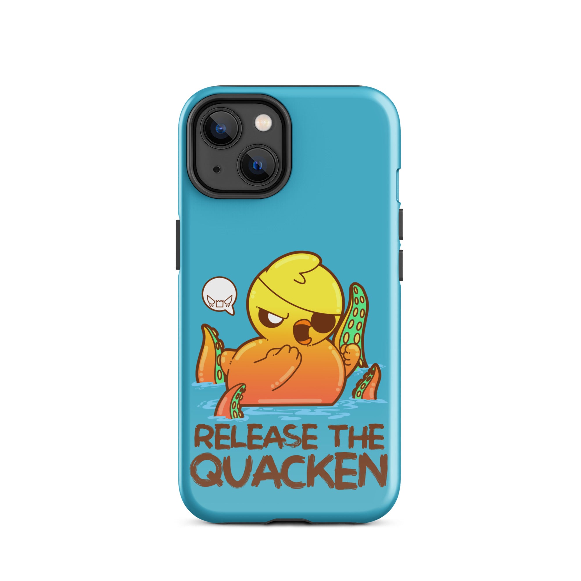 RELEASE THE QUACKEN - Tough Case for iPhone® - ChubbleGumLLC