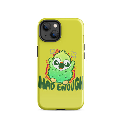 HAD ENOUGH - Tough Case for iPhone® - ChubbleGumLLC