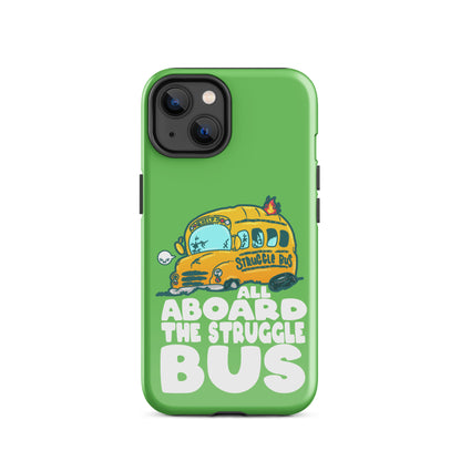 ALL ABOARD THE STRUGGLE BUS - Tough Case for iPhone® - ChubbleGumLLC