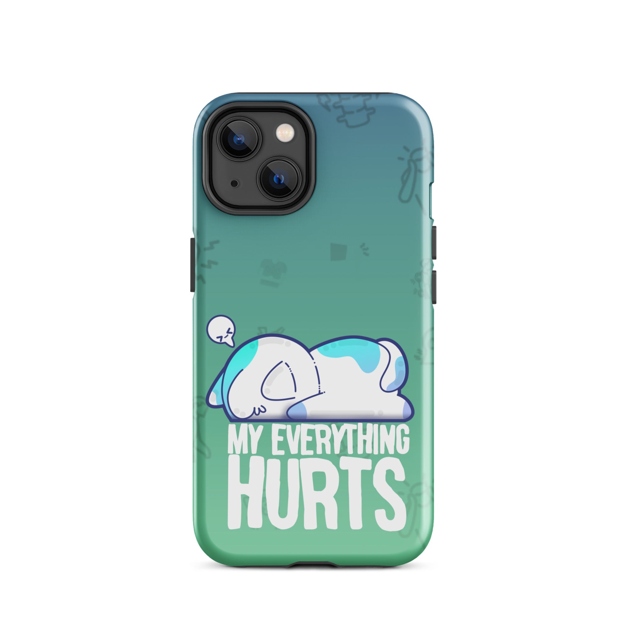 MY EVERYTHING HURTS W/BACKGROUND - Tough Case for iPhone®