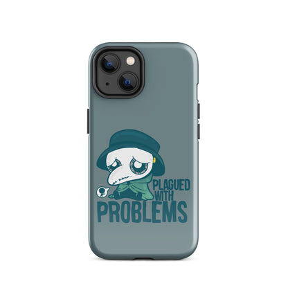 PLAGUED WITH PROBLEMS - Tough Case for iPhone®