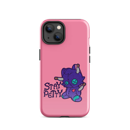 STAY PETTY - Tough Case for iPhone®