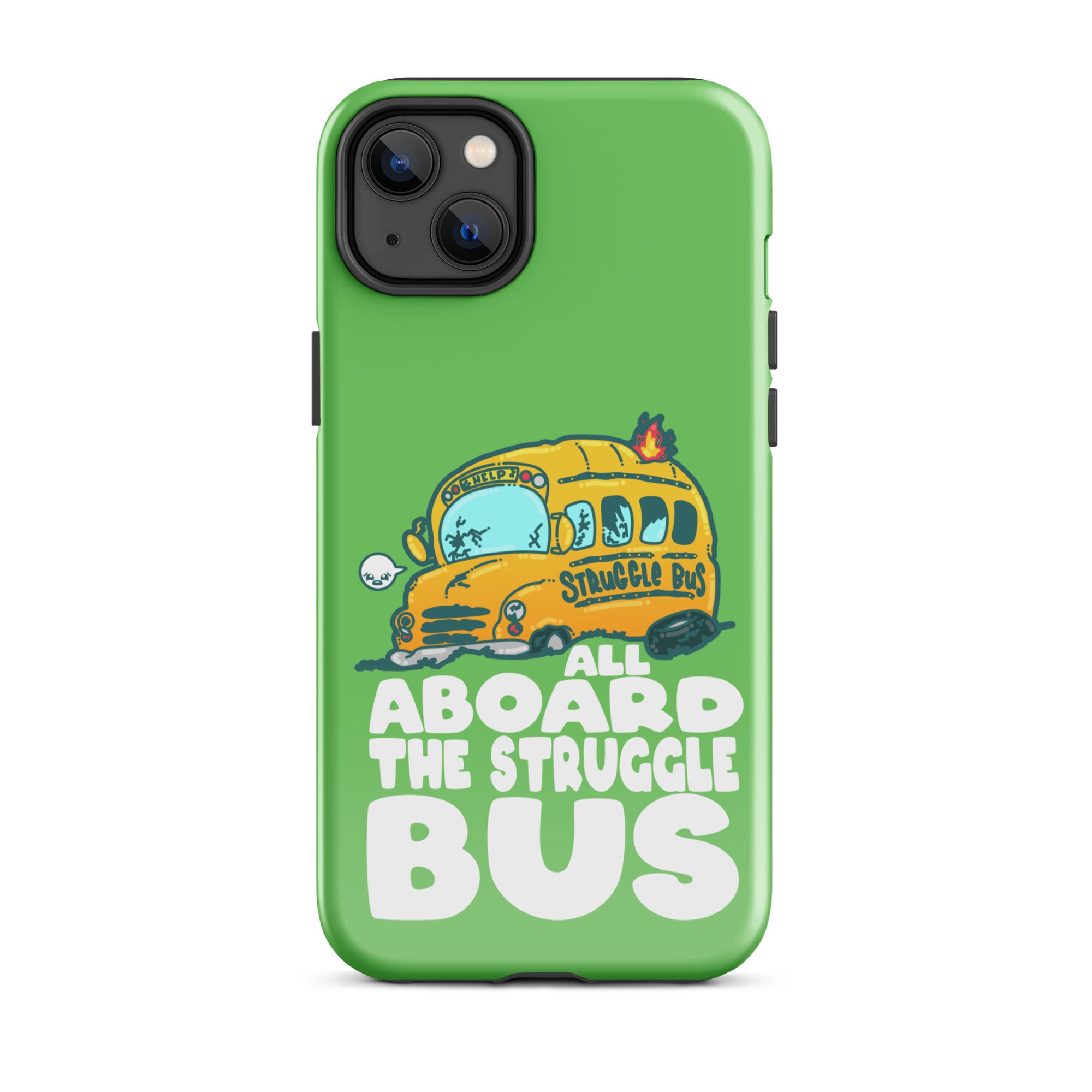 ALL ABOARD THE STRUGGLE BUS - Tough Case for iPhone® - ChubbleGumLLC