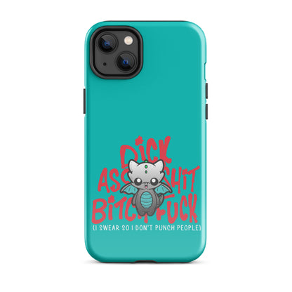 I SWEAR SO I DONT PUNCH PEOPLE - Tough Case for iPhone® - ChubbleGumLLC