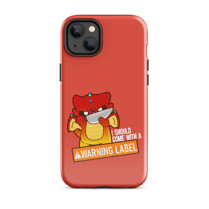 I SHOULD COME WITH A WARNING LABEL - Tough Case for iPhone® - ChubbleGumLLC