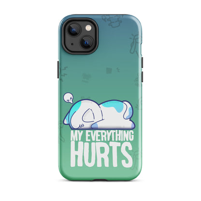 MY EVERYTHING HURTS W/BACKGROUND - Tough Case for iPhone®