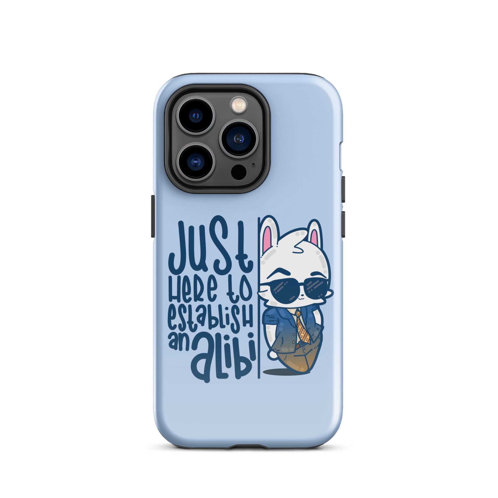 JUST HERE TO ESTABLISH AN ALIBI - Tough Case for iPhone® - ChubbleGumLLC