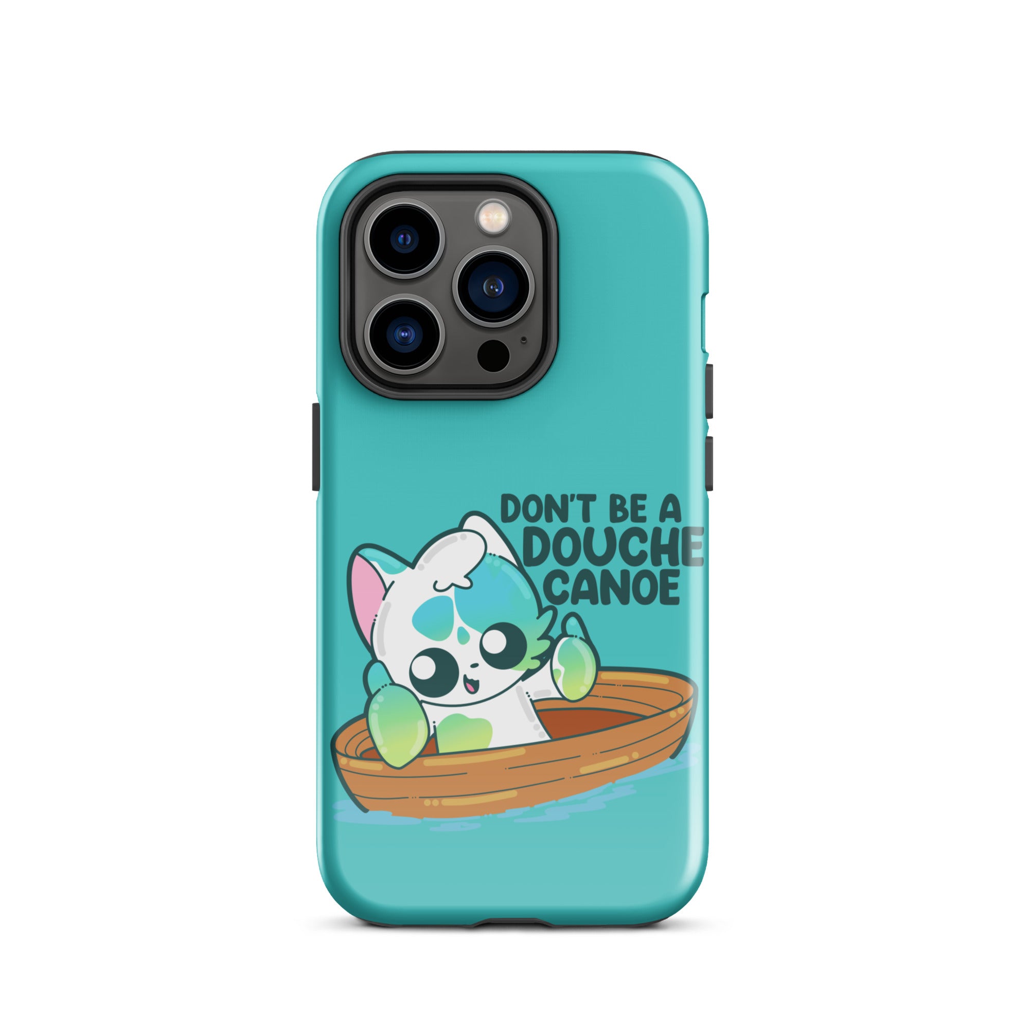 DONT BE A DOUCHE CANOE - Tough Case for iPhone® - ChubbleGumLLC