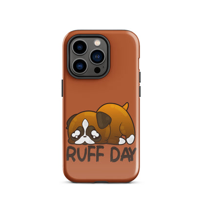 RUFF DAY - Tough Case for iPhone® - ChubbleGumLLC