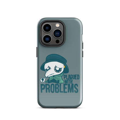 PLAGUED WITH PROBLEMS - Tough Case for iPhone®