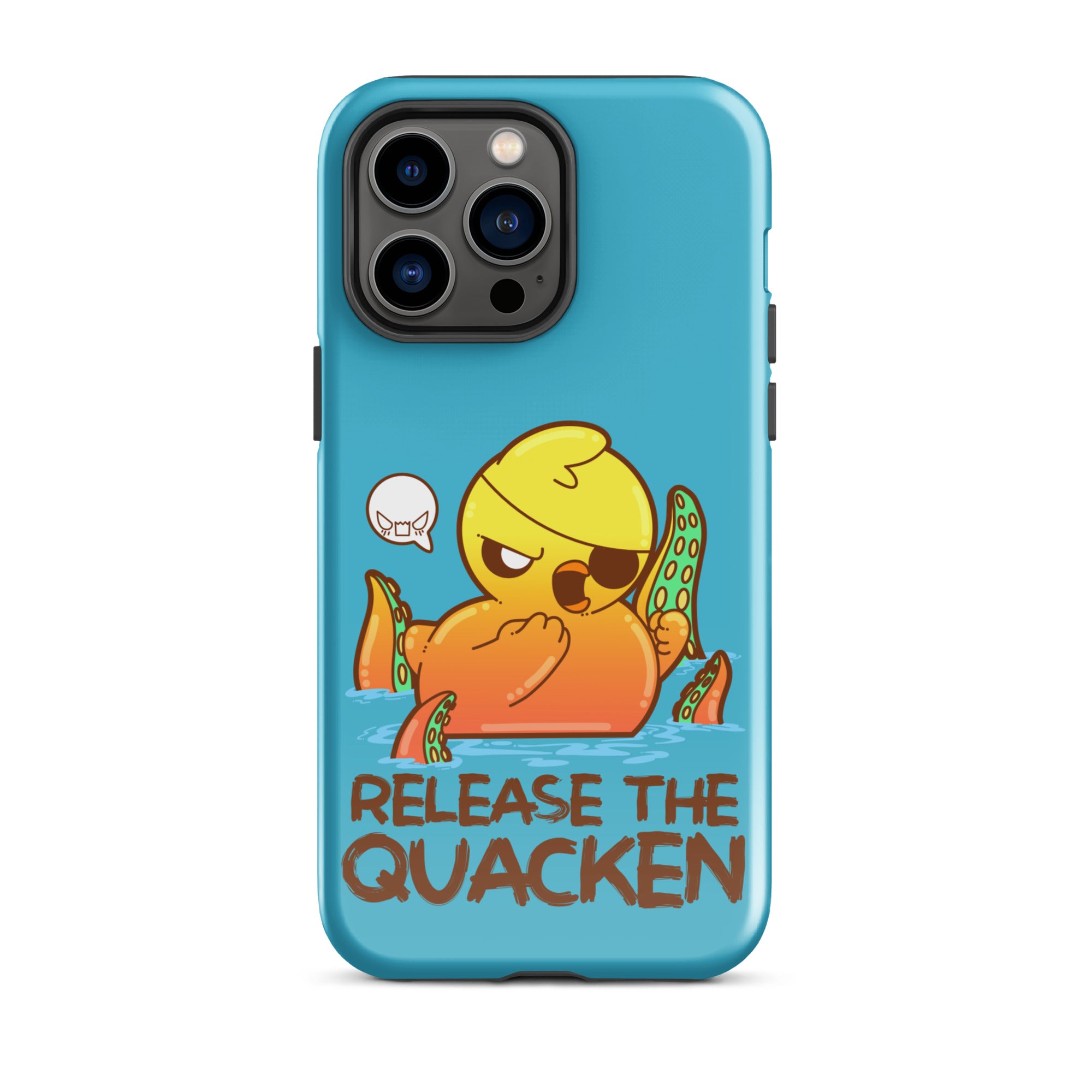 RELEASE THE QUACKEN - Tough Case for iPhone® - ChubbleGumLLC