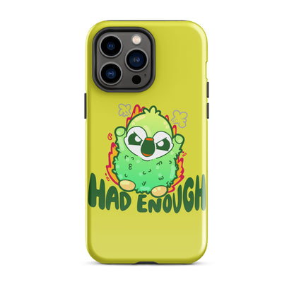 HAD ENOUGH - Tough Case for iPhone® - ChubbleGumLLC