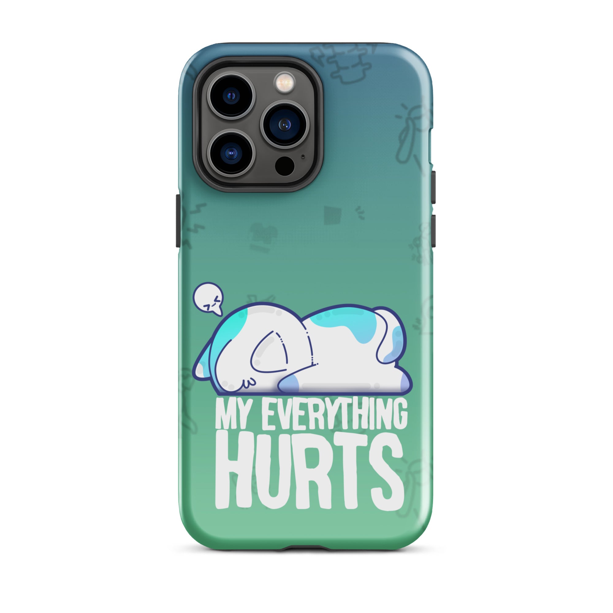 MY EVERYTHING HURTS W/BACKGROUND - Tough Case for iPhone®