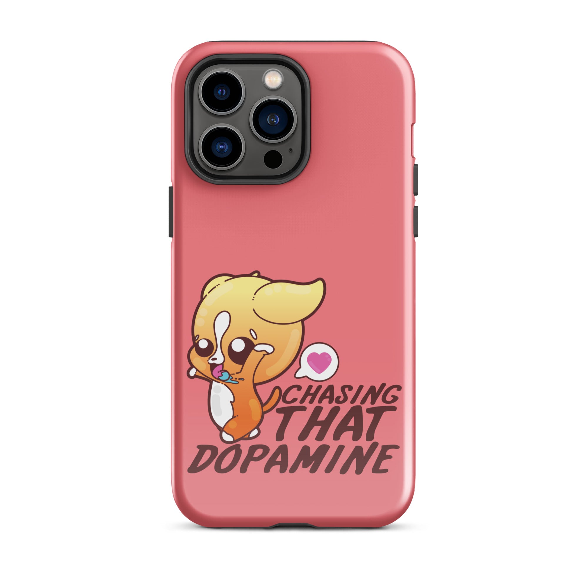 CHASING THAT DOPAMINE - Tough Case for iPhone®