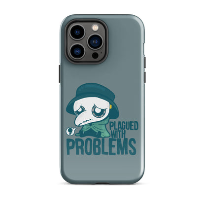 PLAGUED WITH PROBLEMS - Tough Case for iPhone®