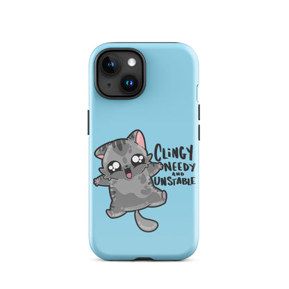 CLINGY NEEDY AND UNSTABLE - Tough Case for iPhone® - ChubbleGumLLC