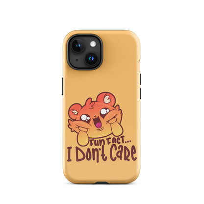 FUN FACT I DONT CARE - Tough Case for iPhone® - ChubbleGumLLC