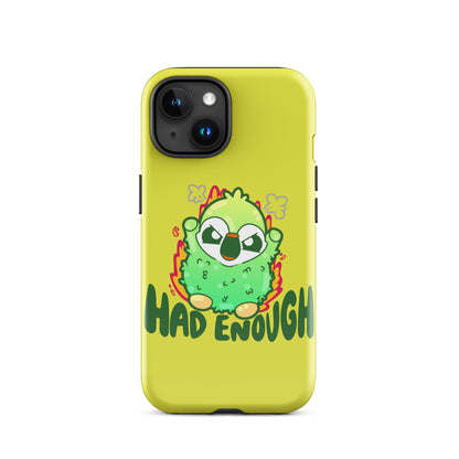 HAD ENOUGH - Tough Case for iPhone® - ChubbleGumLLC