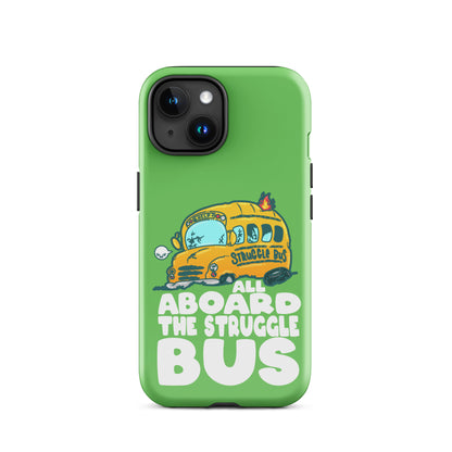 ALL ABOARD THE STRUGGLE BUS - Tough Case for iPhone® - ChubbleGumLLC