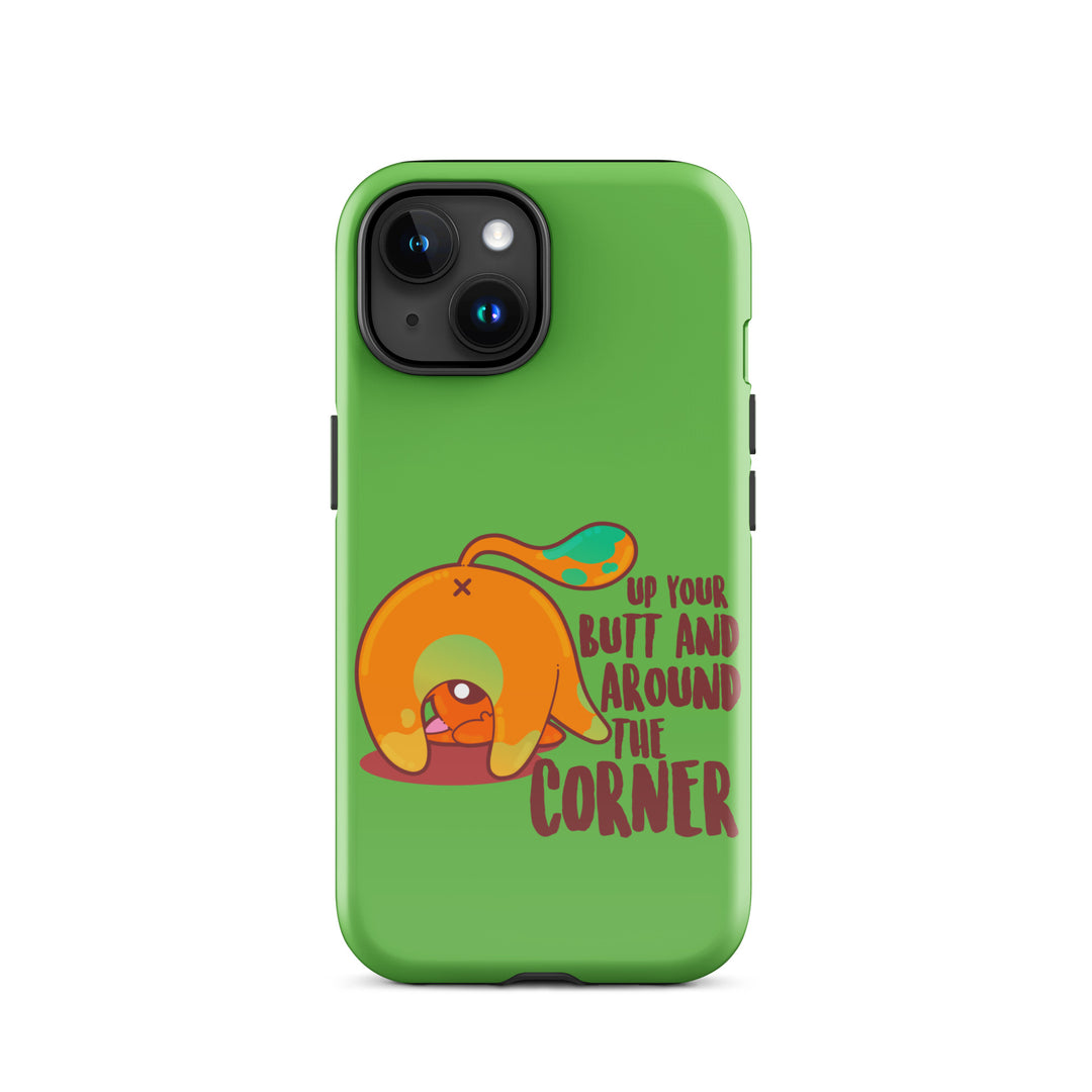 UP YOUR BUTT AND AROUND THE CORNER - Tough Case for iPhone® - ChubbleGumLLC