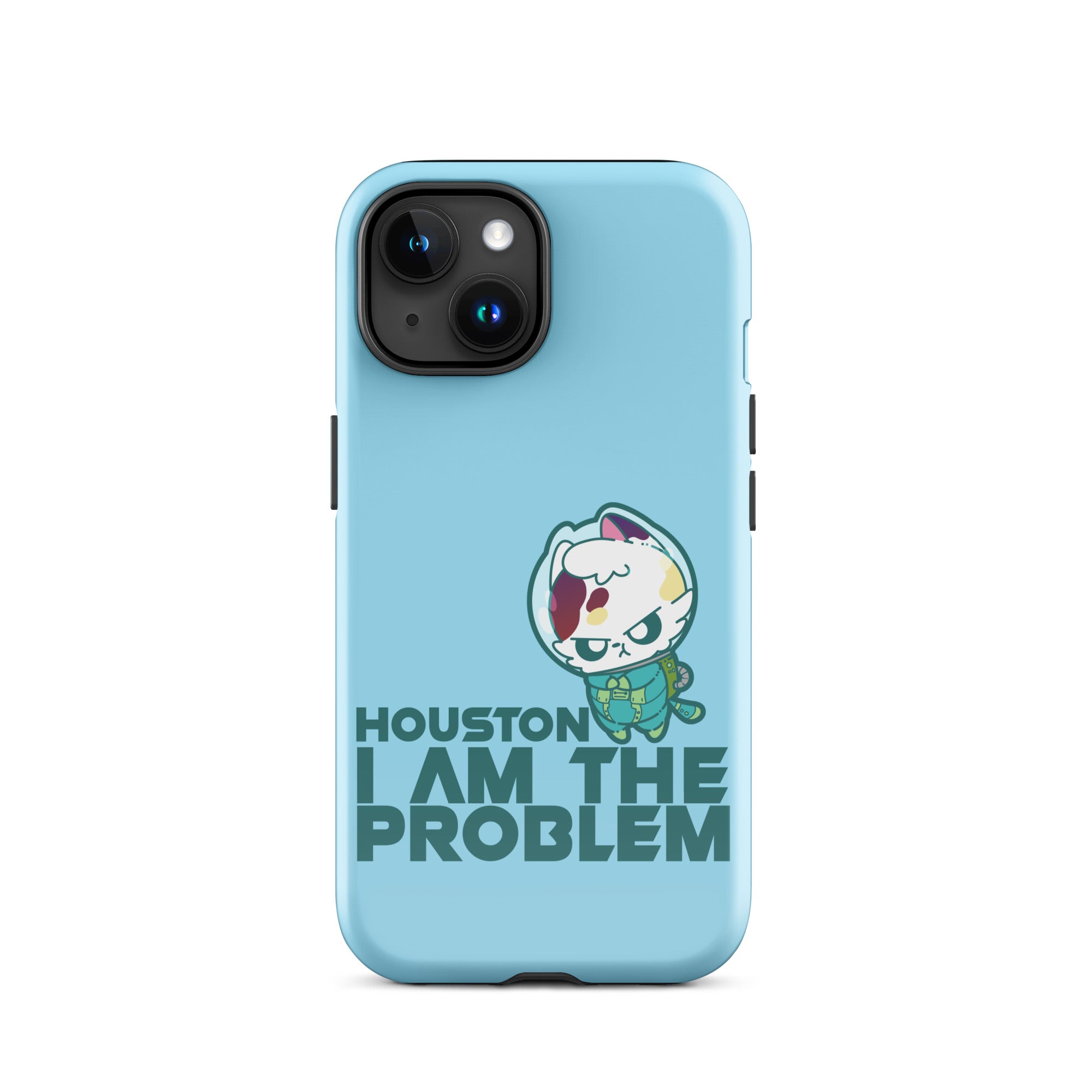 HOUSTON I AM THE PROBLEM - Tough Case for iPhone® - ChubbleGumLLC