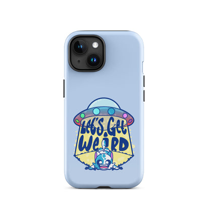 LETS GET WEIRD - Tough Case for iPhone® - ChubbleGumLLC