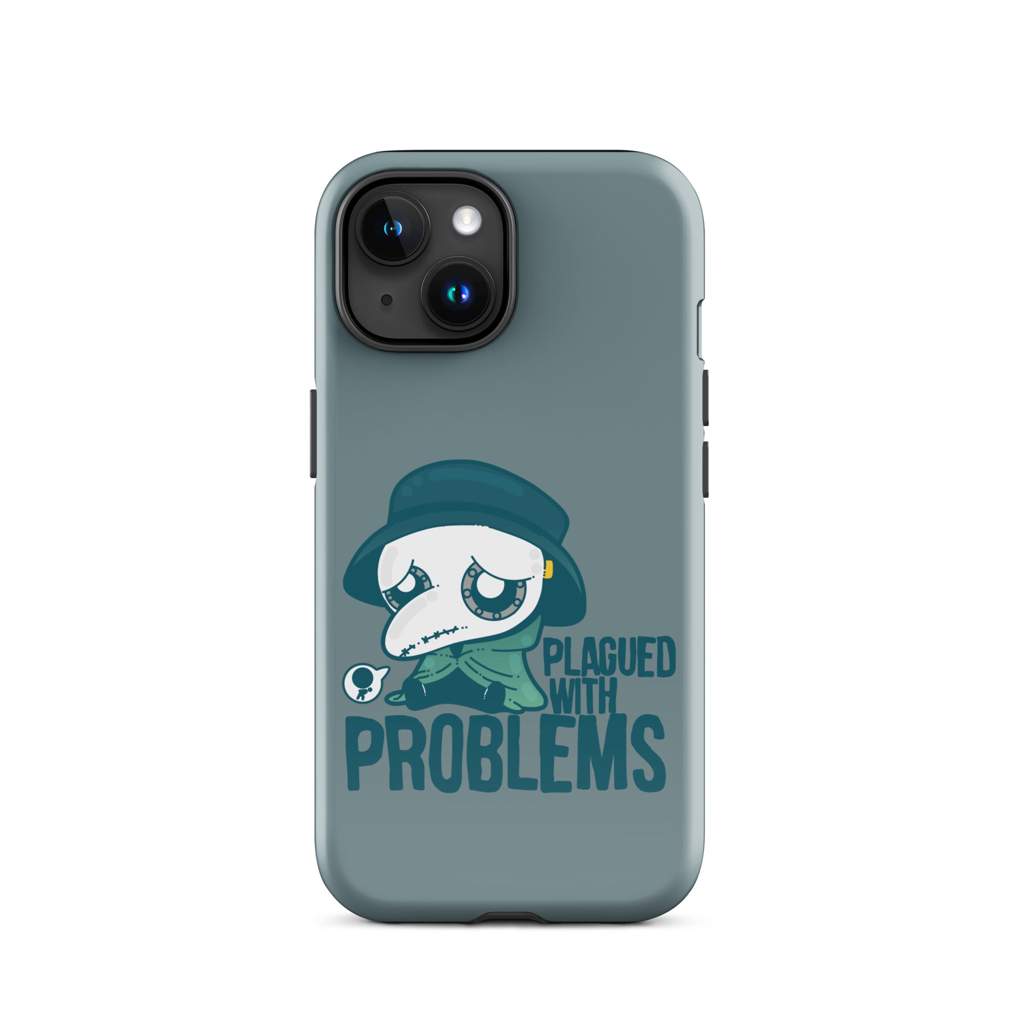 PLAGUED WITH PROBLEMS - Tough Case for iPhone®