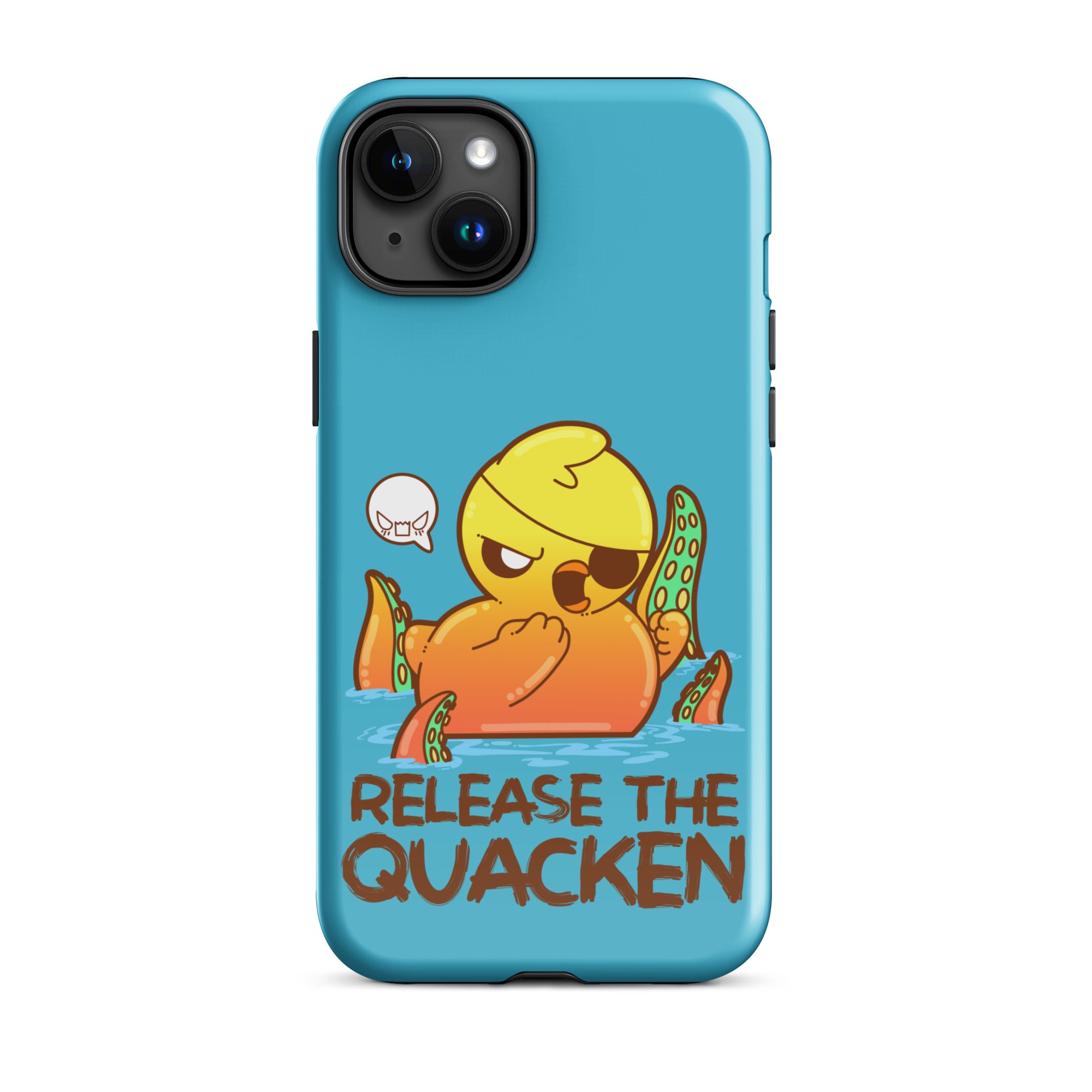 RELEASE THE QUACKEN - Tough Case for iPhone® - ChubbleGumLLC