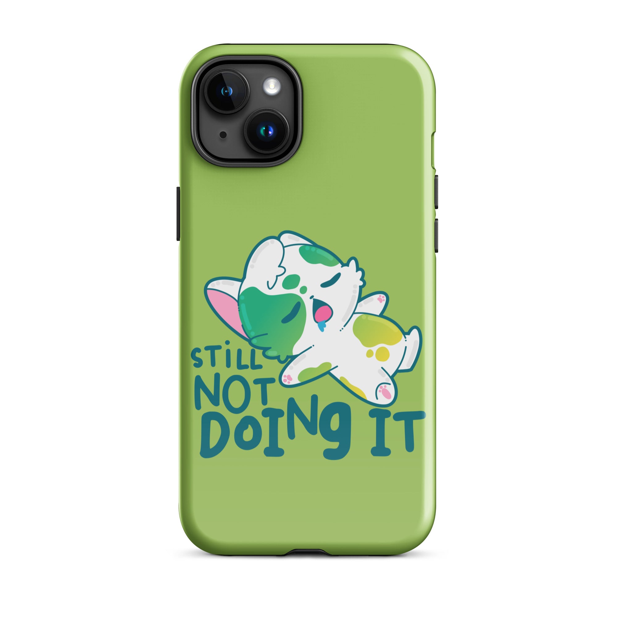 STILL NOT DOING IT - Tough Case for iPhone® - ChubbleGumLLC