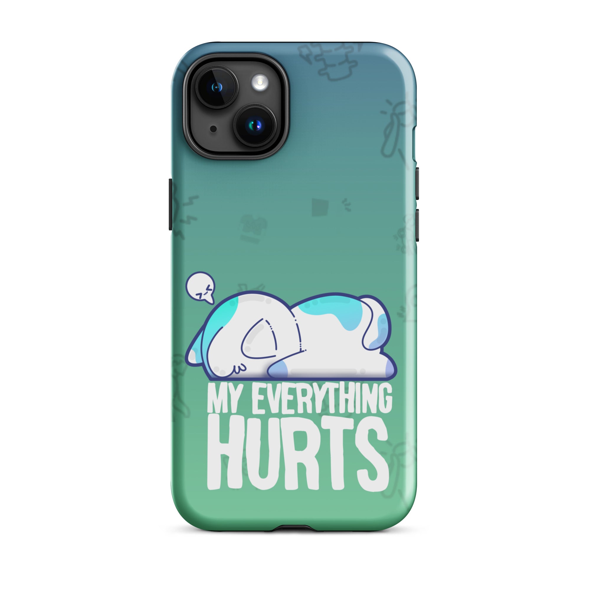 MY EVERYTHING HURTS W/BACKGROUND - Tough Case for iPhone®