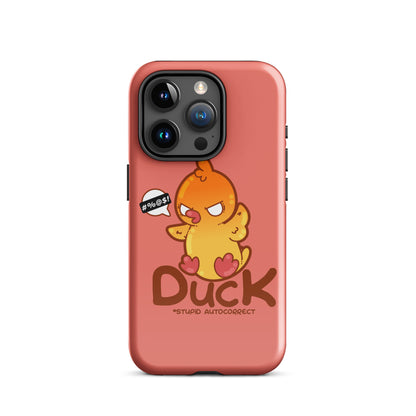 DUCK STUPID AUTOCORRECT - Tough Case for iPhone® - ChubbleGumLLC