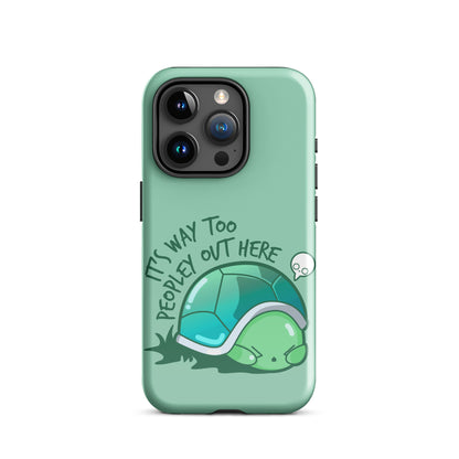 WAY TOO PEOPLEY - Tough Case for iPhone® - ChubbleGumLLC